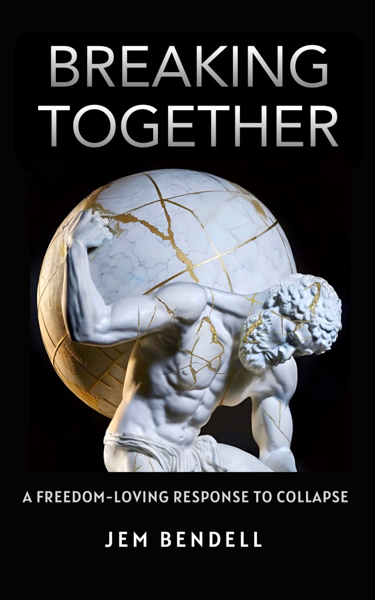 BREAKING TOGETHER – a freedom-loving response to collapse